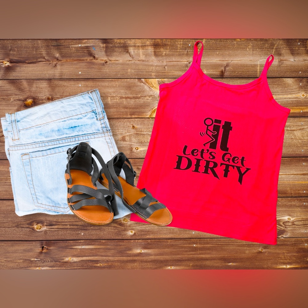 F’ It lets get Dirty Tank